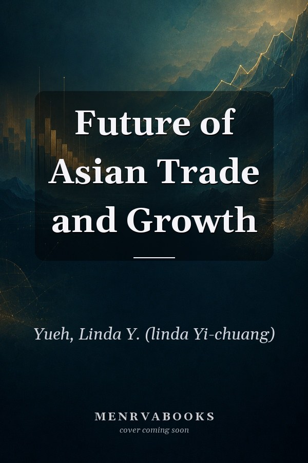 Future of Asian Trade and Growth