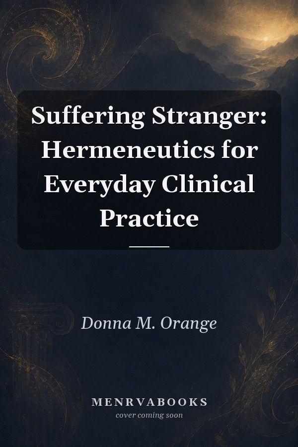 Suffering Stranger: Hermeneutics for Everyday Clinical Practice