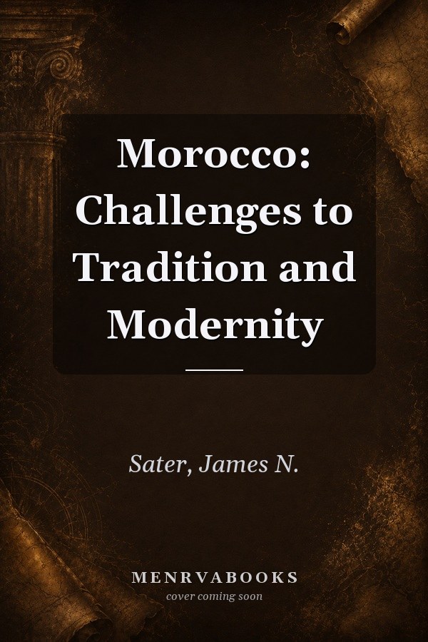 Morocco: Challenges to Tradition and Modernity