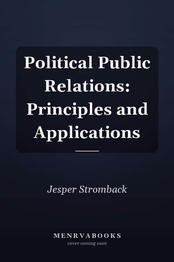 Political Public Relations: Principles and Applications
