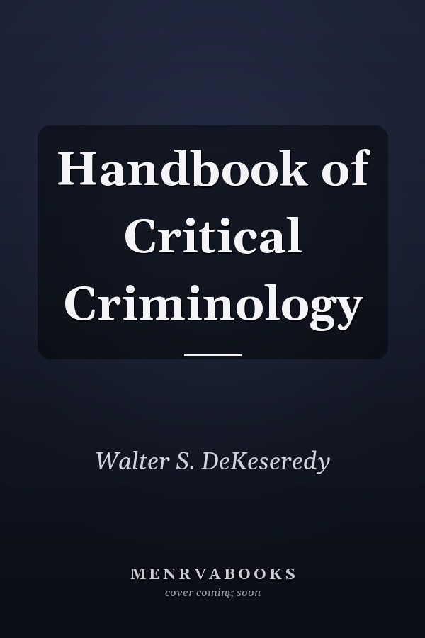 Handbook of Critical Criminology