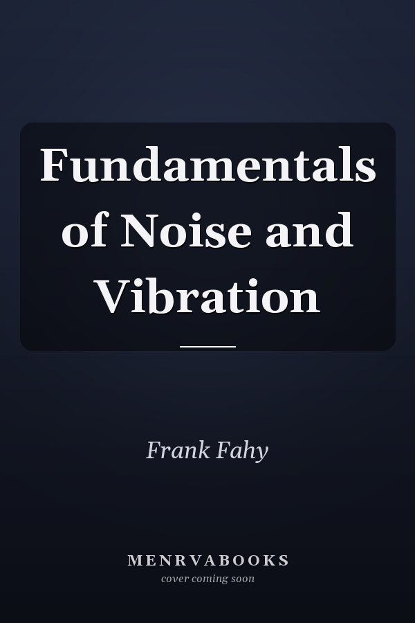 Fundamentals of Noise and Vibration