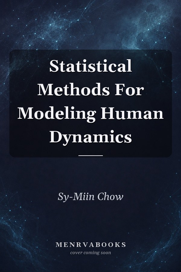 Statistical Methods for Modeling Human Dynamics