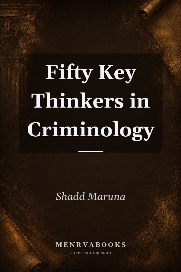 Fifty Key Thinkers in Criminology