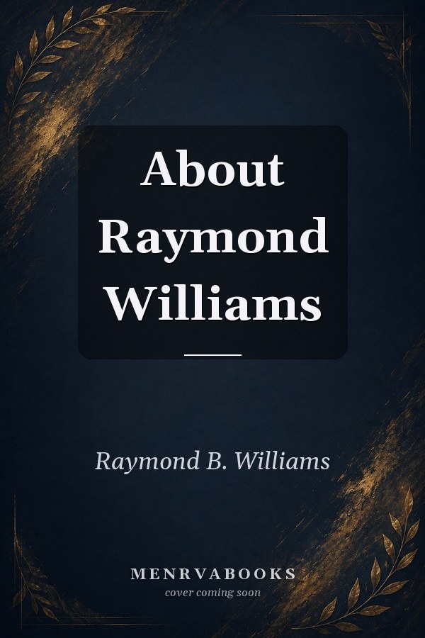 About Raymond Williams
