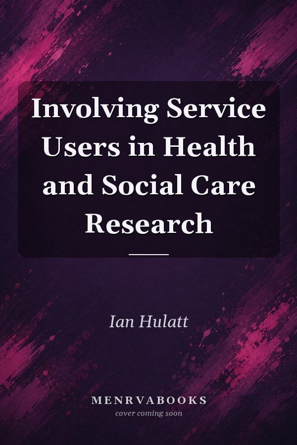 Involving Service Users in Health and Social Care Research