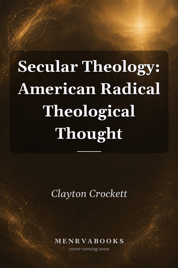 Secular Theology: American Radical Theological Thought