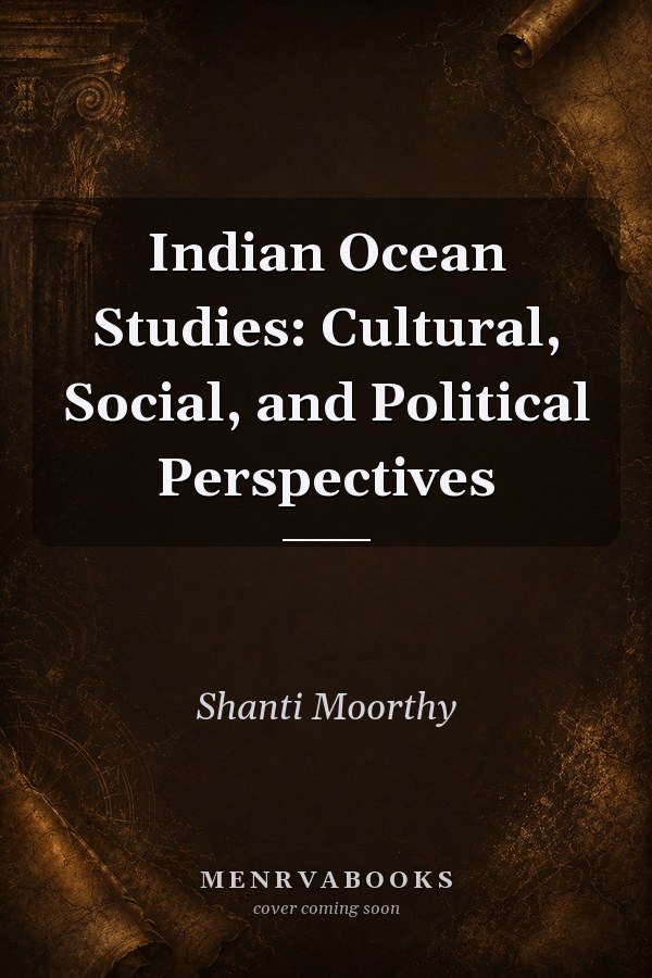 Indian Ocean Studies: Cultural, Social, and Political Perspectives