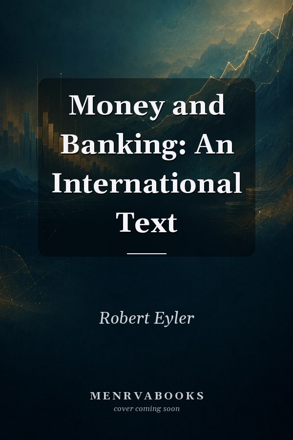 Money and Banking: An International Text