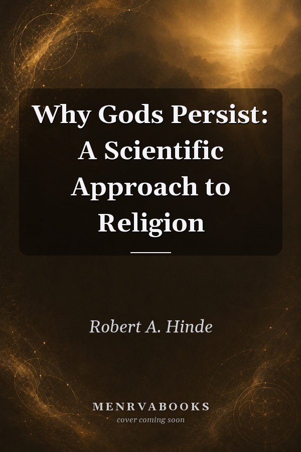 Why Gods Persist: A Scientific Approach to Religion