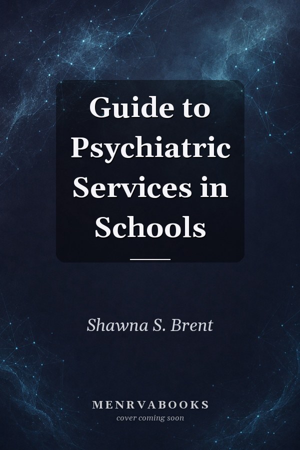 Guide to Psychiatric Services in Schools