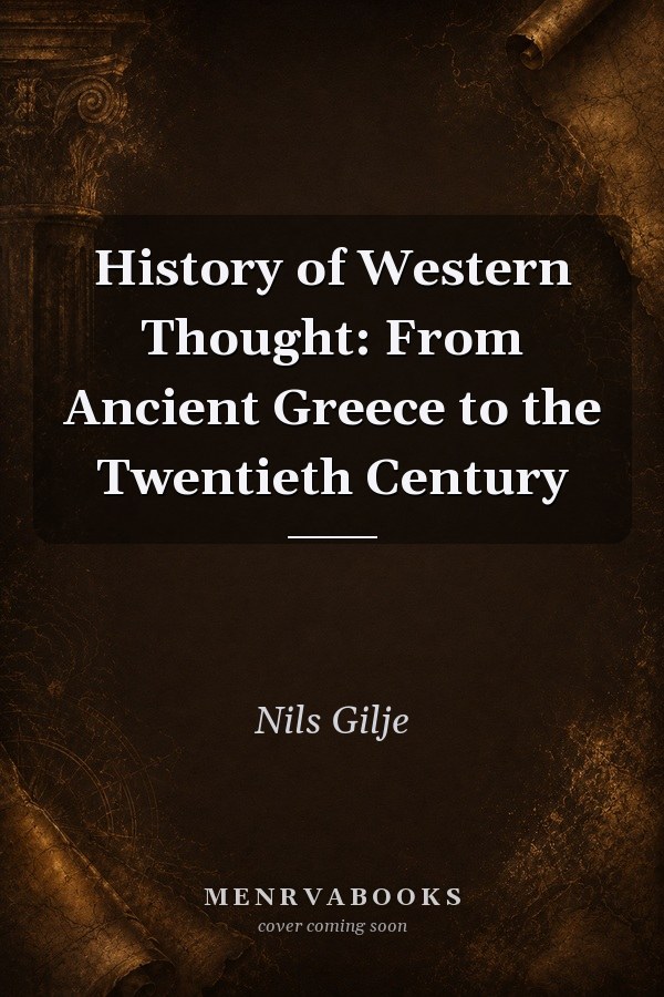 History of Western Thought: From Ancient Greece to the Twentieth Century