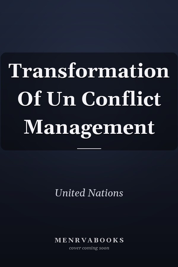 Transformation of UN Conflict Management