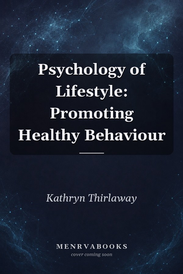 Psychology of Lifestyle: Promoting Healthy Behaviour