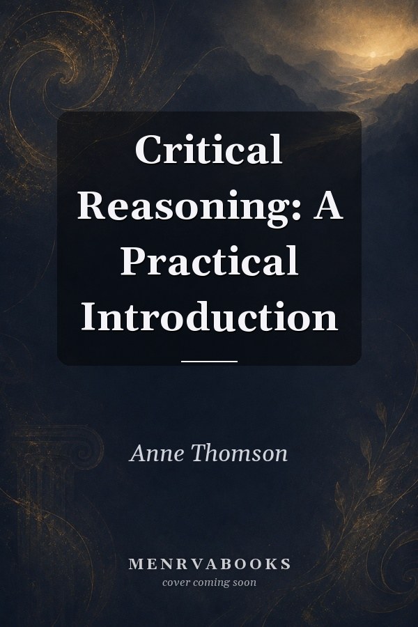 Critical Reasoning: A Practical Introduction