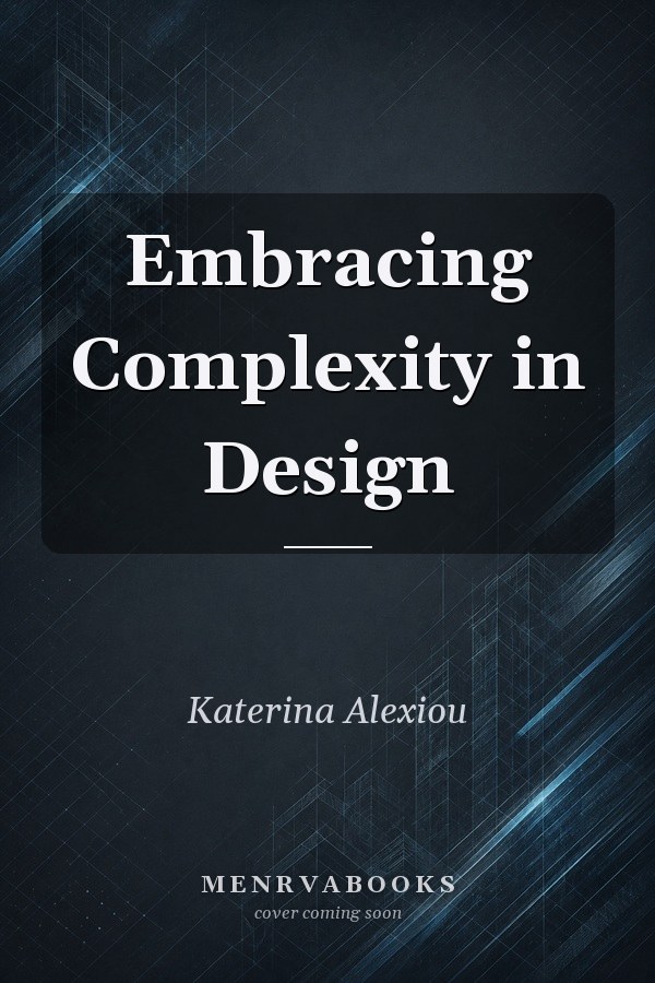 Embracing Complexity in Design