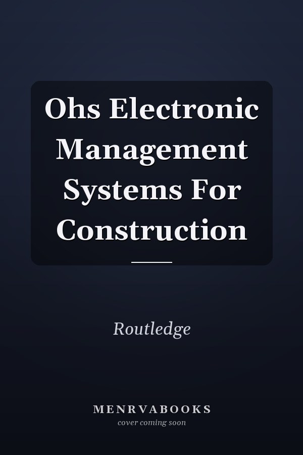 Ohs Electronic Management Systems For Construction