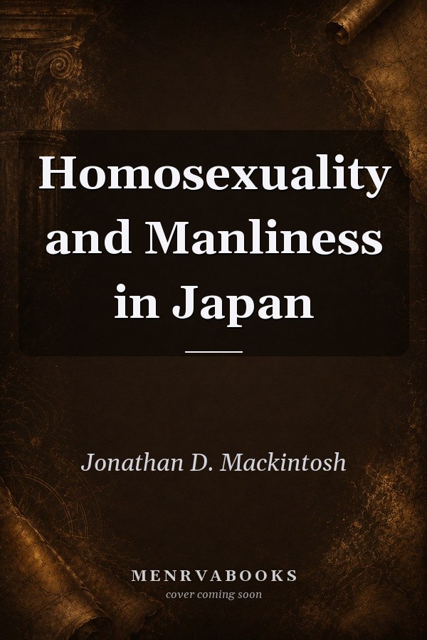 Homosexuality and Manliness in Japan