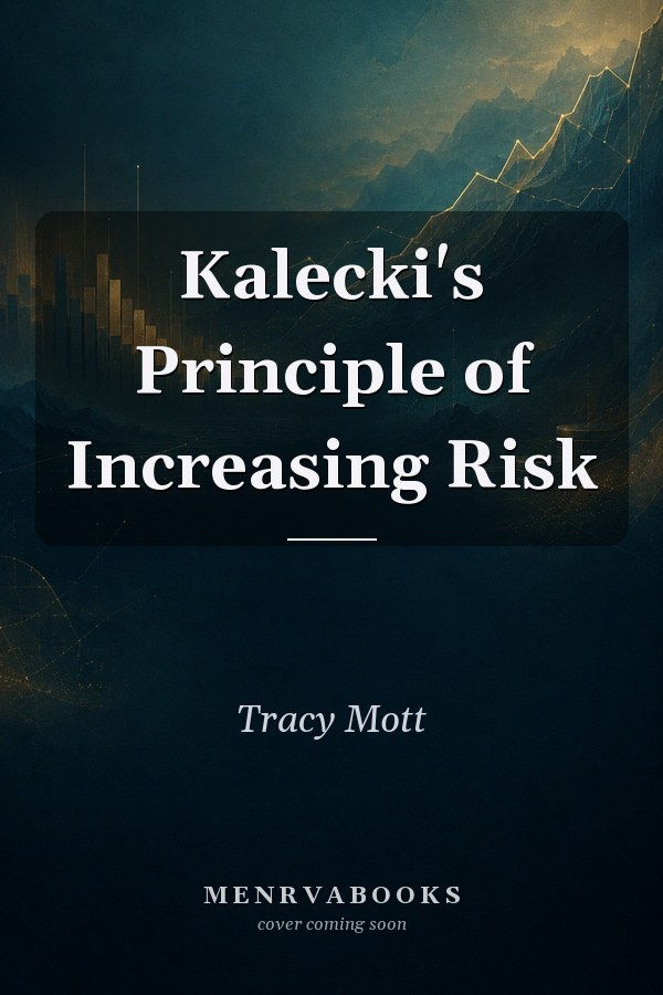 Kalecki's Principle of Increasing Risk