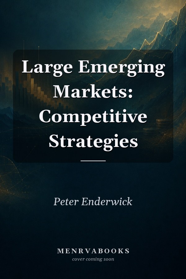 Large Emerging Markets: Competitive Strategies