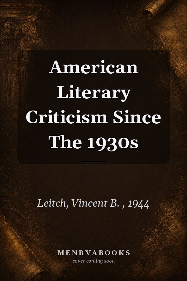 American Literary Criticism Since The 1930s