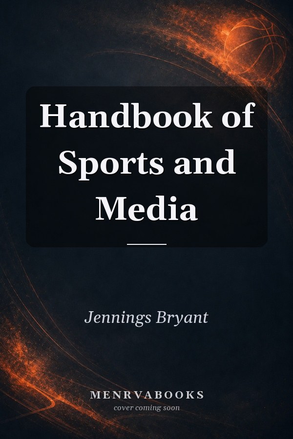 Handbook of Sports and Media