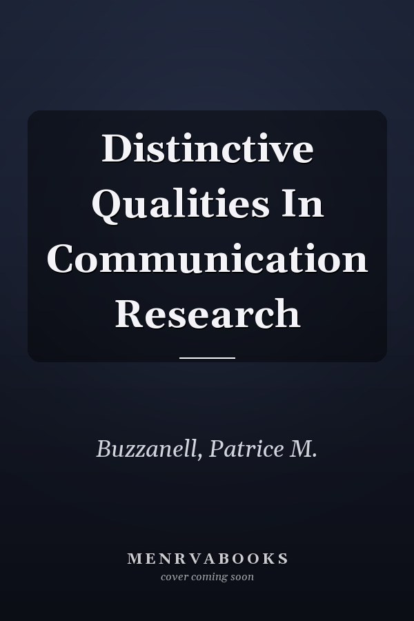 Distinctive Qualities In Communication Research