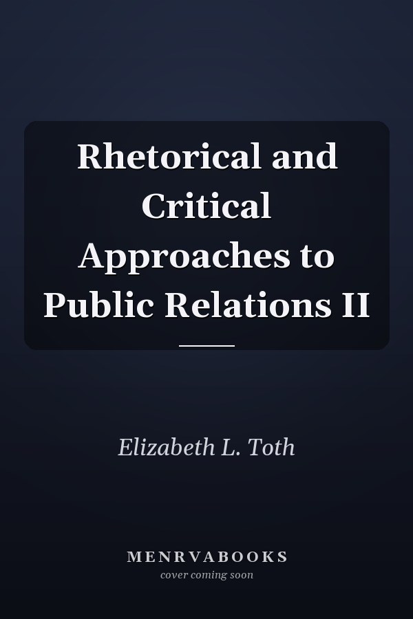 Rhetorical and Critical Approaches to Public Relations II