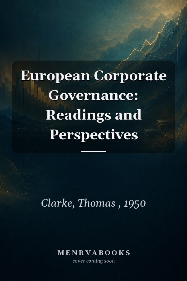 European Corporate Governance: Readings and Perspectives
