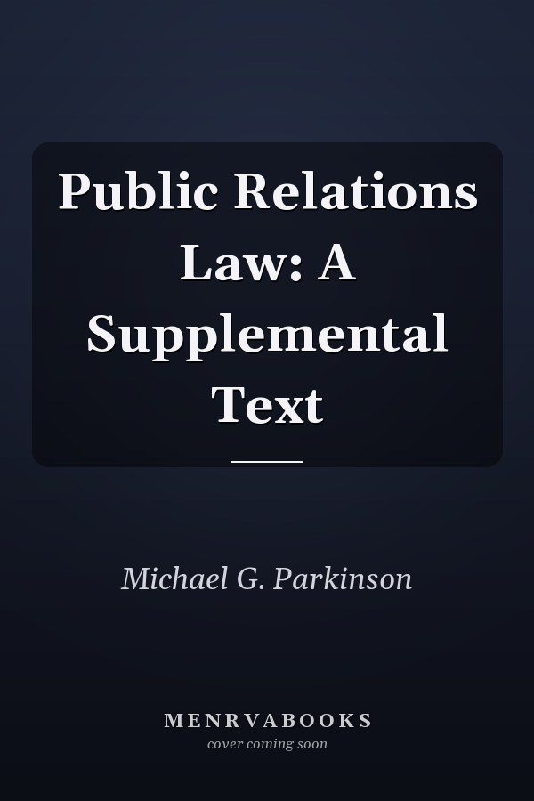 Public Relations Law: A Supplemental Text