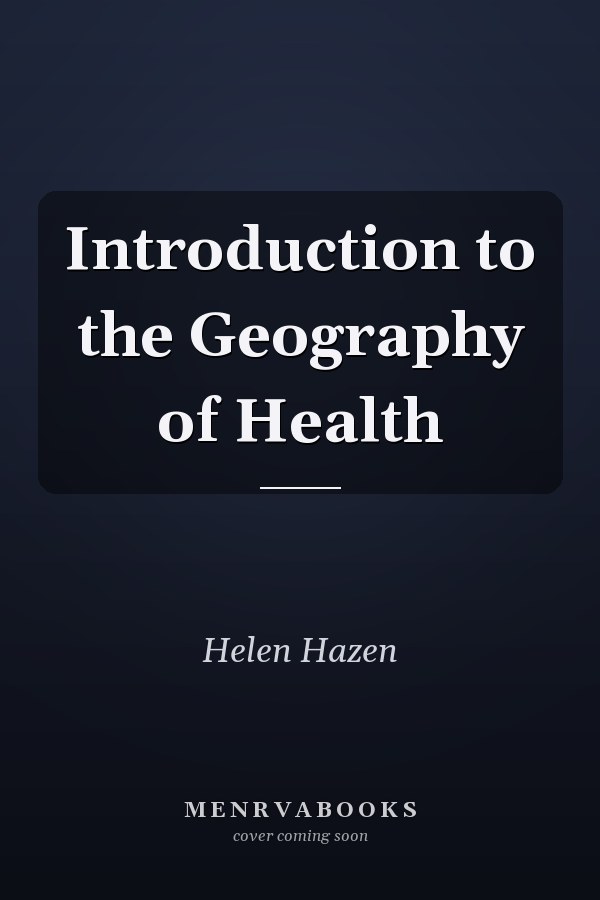 Introduction to the Geography of Health