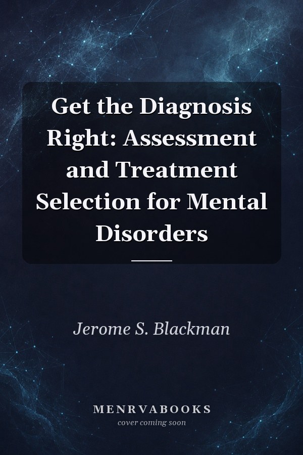 Get the Diagnosis Right: Assessment and Treatment Selection for Mental Disorders