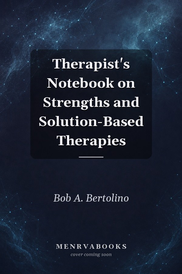 Therapist's Notebook on Strengths and Solution-Based Therapies