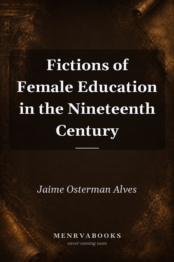 Fictions of Female Education in the Nineteenth Century