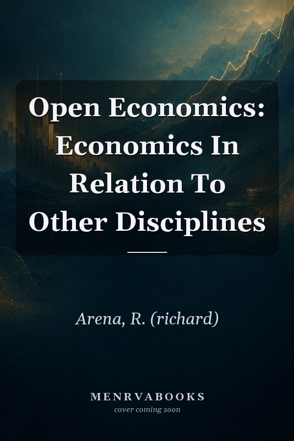Open Economics: Economics In Relation To Other Disciplines