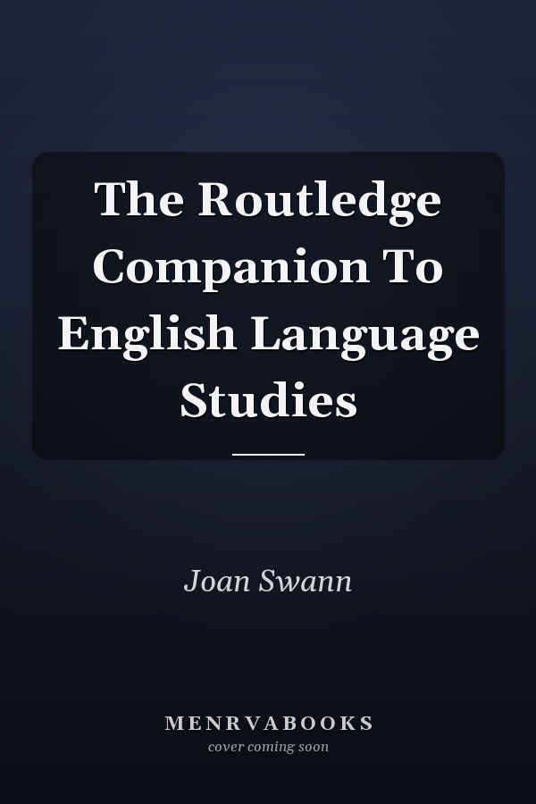 The Routledge Companion to English Language Studies