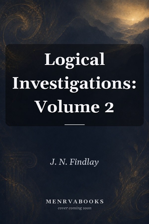Logical Investigations: Volume 2