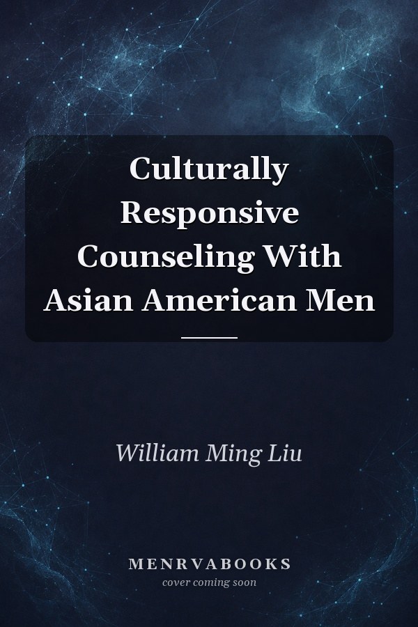 Culturally Responsive Counseling With Asian American Men