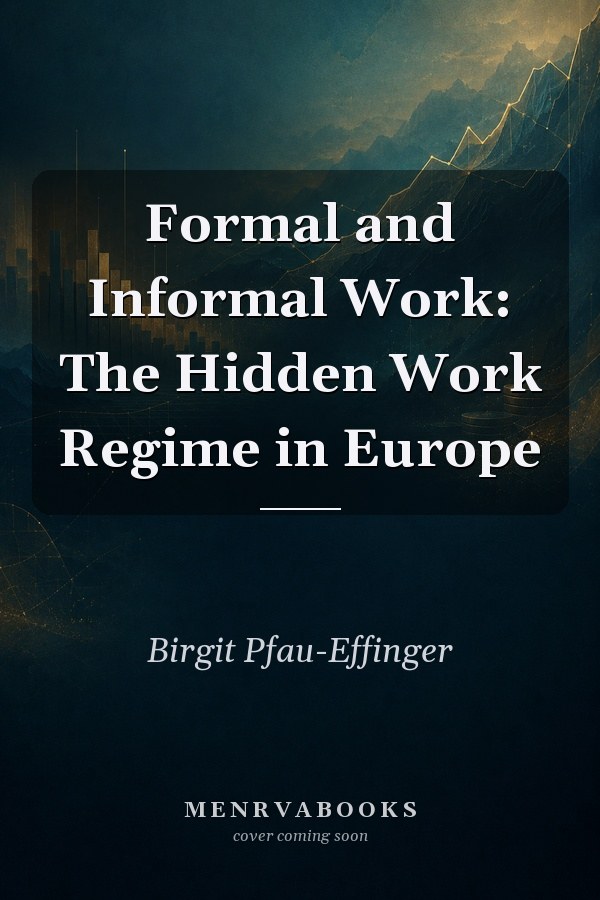 Formal and Informal Work: The Hidden Work Regime in Europe