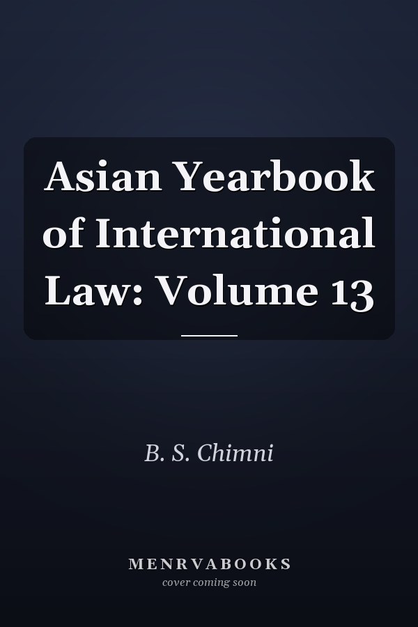 Asian Yearbook of International Law: Volume 13