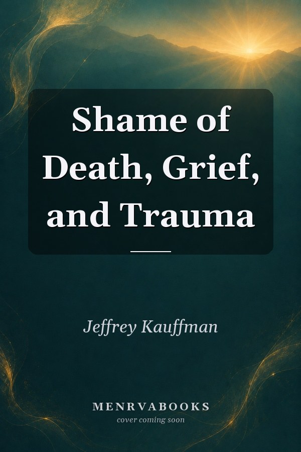 Shame of Death, Grief, and Trauma