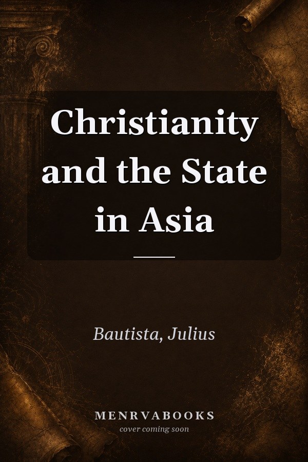 Christianity and the State in Asia