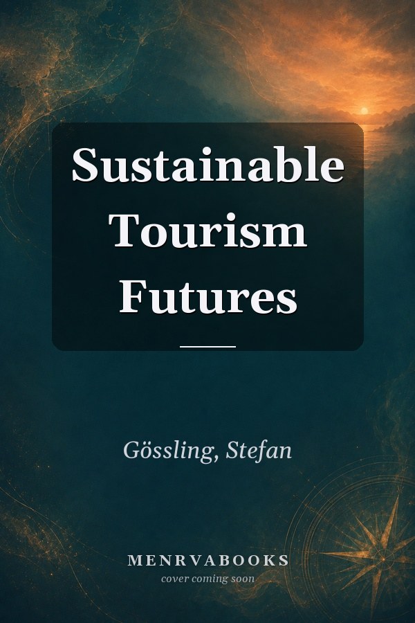 Sustainable Tourism Futures