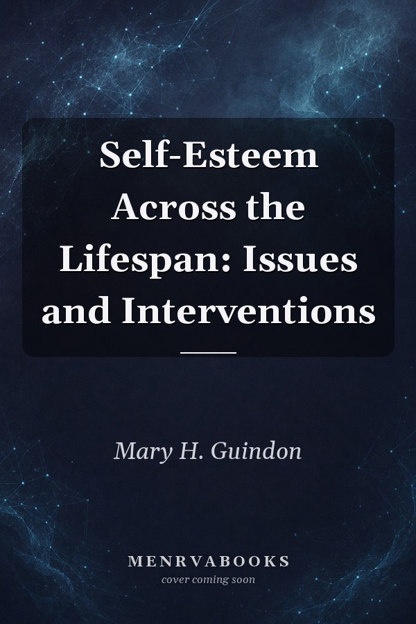 Self-Esteem Across the Lifespan: Issues and Interventions