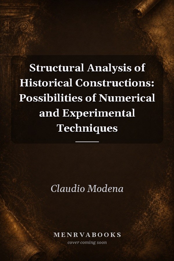 Structural Analysis of Historical Constructions: Possibilities of Numerical and Experimental Techniques