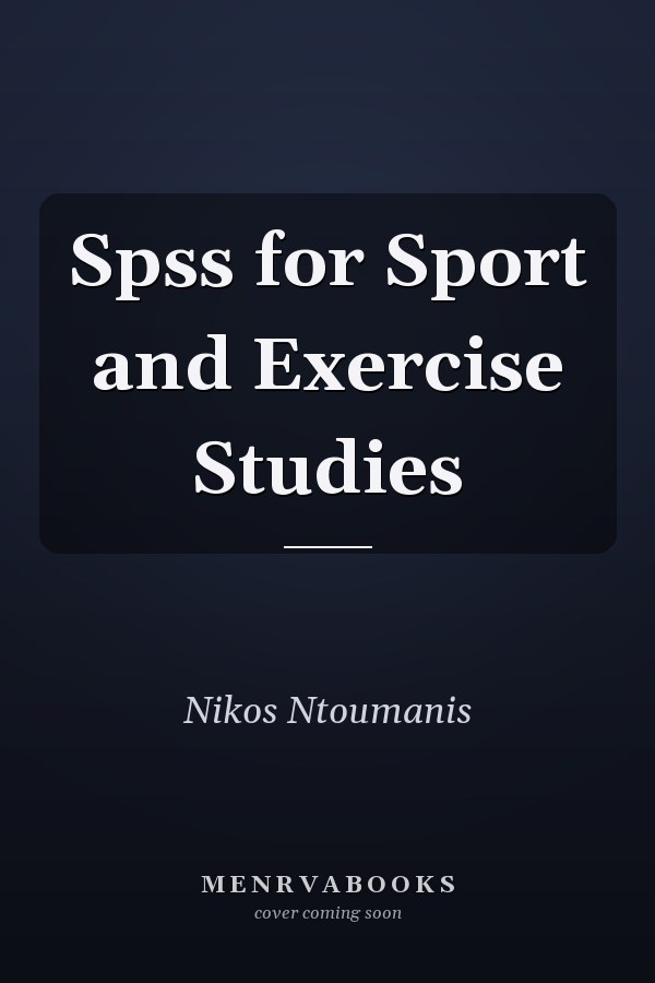 SPSS for Sport and Exercise Studies