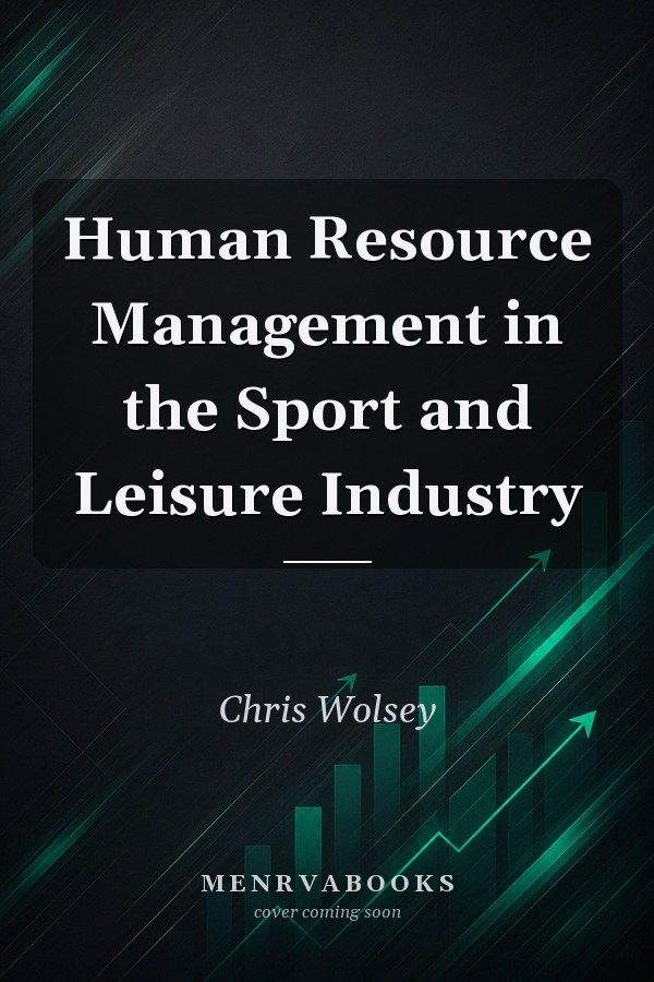 Human Resource Management in the Sport and Leisure Industry