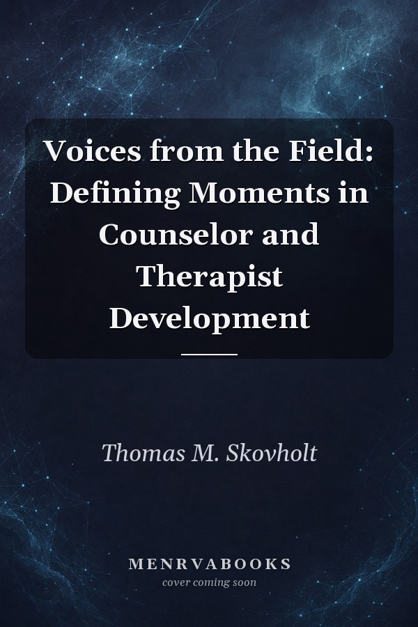 Voices from the Field: Defining Moments in Counselor and Therapist Development