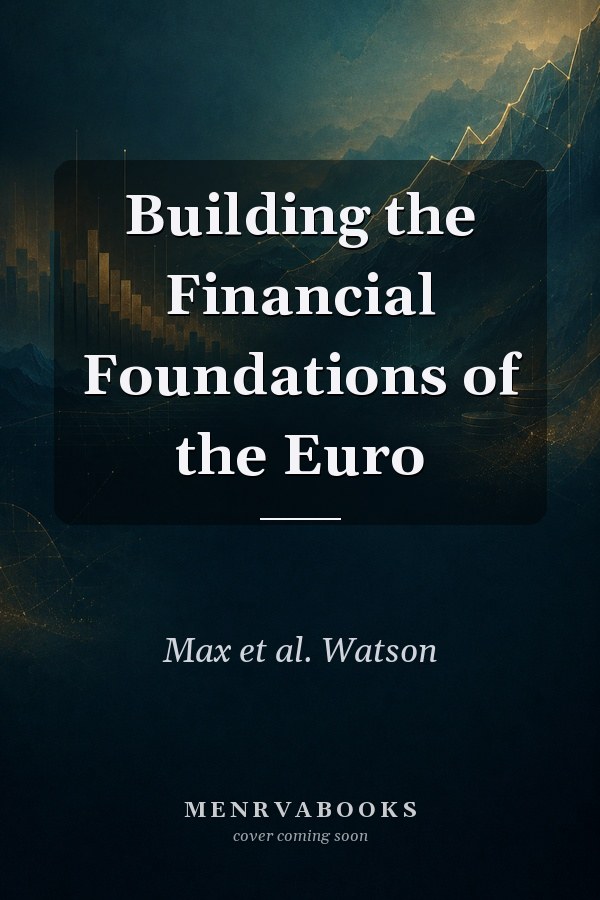 Building the Financial Foundations of the Euro