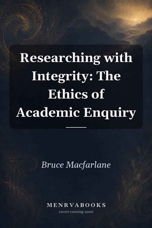 Researching with Integrity: The Ethics of Academic Enquiry